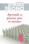 APRENDE A PENSAR POR TI MISMO | 9788449321863 | BONO, EDWARD DE