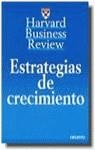 ESTRATEGIAS DE CRECIMIENTO | 9788423416585 | HARVARD BUSINES REVIEW