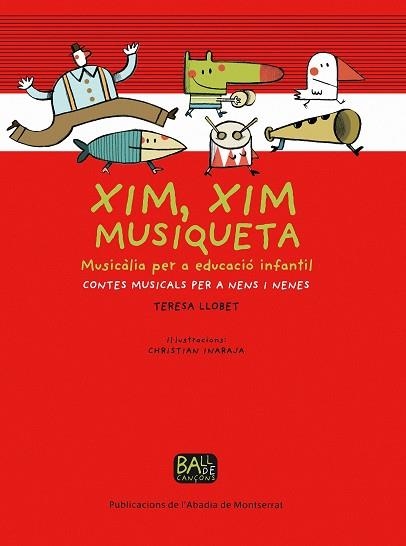 XIM XIM MUSIQUETA MUSICALIA PER A EDUCACIO INFANTIL | 9788498831542 | LLOBET, TERESA