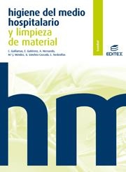 HIGIENE DEL MEDIO HOSPITALARIO Y LIMPIEZA DE MATERIAL | 9788497715492 | HERNANDO MORENO, AURORA / GUILLAMAS VILELA, CONCEPCIÓN / GUTIÉRREZ LÓPEZ, ENRIQUE / MÉNDEZ GARCÍA, M