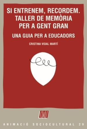 SI ENTRENEM RECORDEM TALLER DE MEMORIA PER A GENT GRAN | 9788498461756 | VIDAL MARTI, CRISTINA