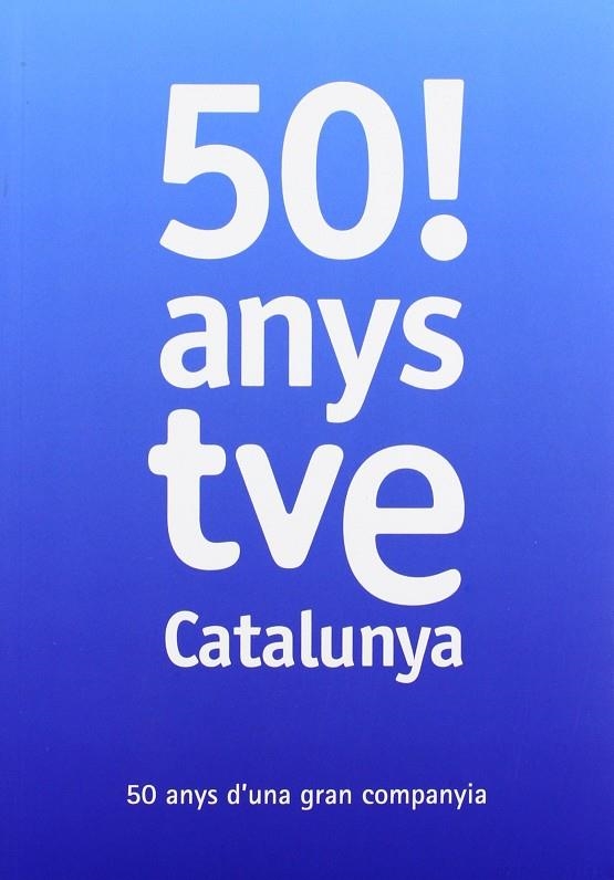 50 ANYS TVE CATALUNYA | 9788408087762 | TVE CATALUNYA