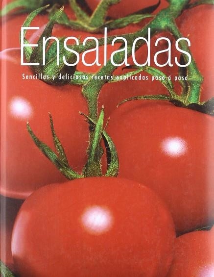 ENSALADAS (SENCILLAS Y DELICIOSAS RECETAS EXPLICADAS PASO A | 9781407539027 | AA.VV