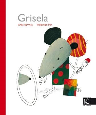 GRISELA | 9788496957695 | VRIES, ANKE DE / MIN, WILLEMIEN