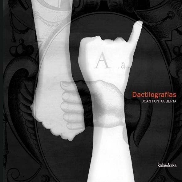 DACTILOGRAFIAS | 9788496388079 | FONTCUBERTA, JOAN