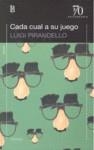 CADA CUAL A SU JUEGO | 9789500396486 | PIRANDELLO, LUIGI