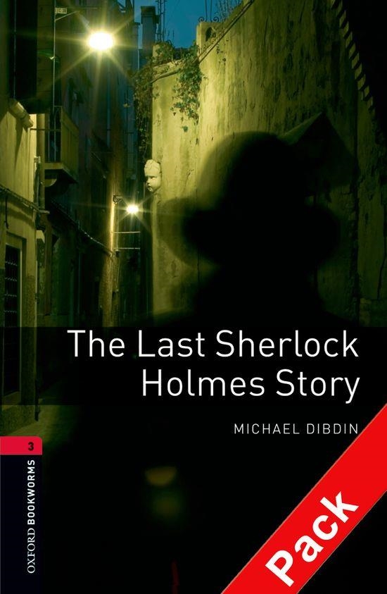 LAST SHERLOCK HOLMES STORY, THE (BOOKWORMS 3 +CD) | 9780194793025 | DIBDIN, MICHAEL