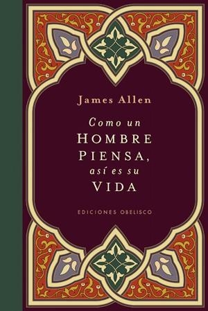 COMO UN HOMBRE PIENSA, ASI ES SU VIDA | 9788497775694 | ALLEN, JAMES