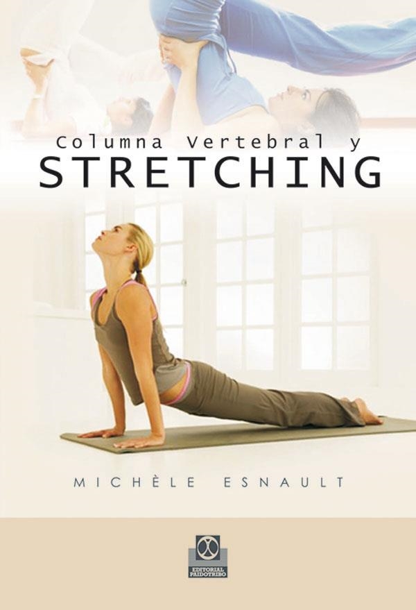 COLUMNA VERTEBRAL Y STRETCHING | 9788480195997 | ESNAULT, MICHELE