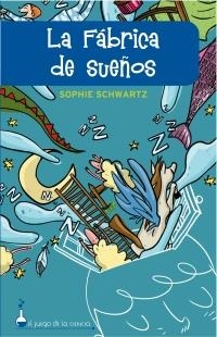 FABRICA DE SUEÑOS, LA | 9788497544276 | SCHWARTZ, SOPHIE