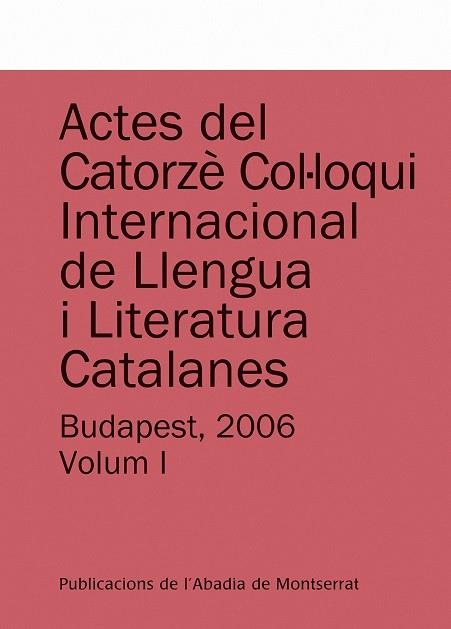 ACTES DEL CATORZE COL.LOQUI INTERNACIONAL DE LLENGUA I LITER | 9788498831412 | FALUBA, KÁLMÁN/Y OTROS