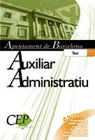 AUXILIAR ADMINISTRATIU AJUNTAMENT DE BARCELONA TEST | 9788499024363