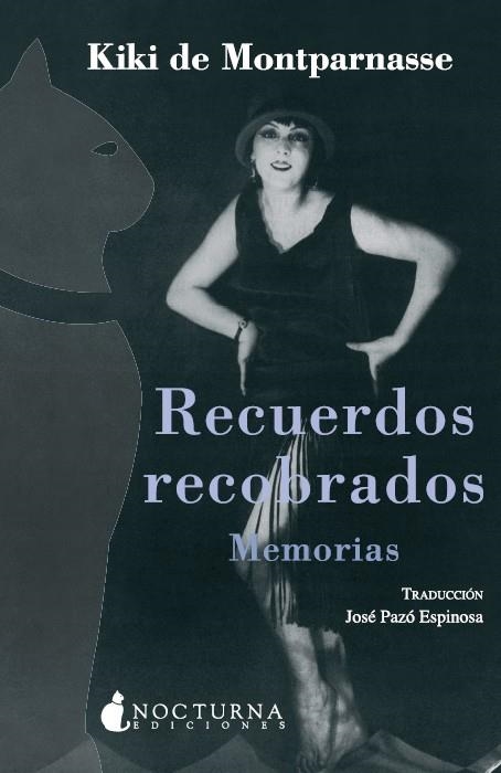 RECUERDOS RECOBRADOS, MEMORIAS | 9788493739614 | MONTPARNASSE, KIKI DE