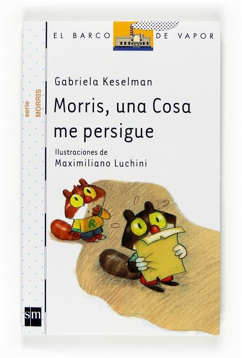 MORRIS UNA COSA ME PERSIGUE | 9788467536171 | KESELMAN, GABRIELA