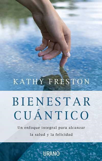 BIENESTAR CUANTICO | 9788479537210 | FRESTON, KATHY