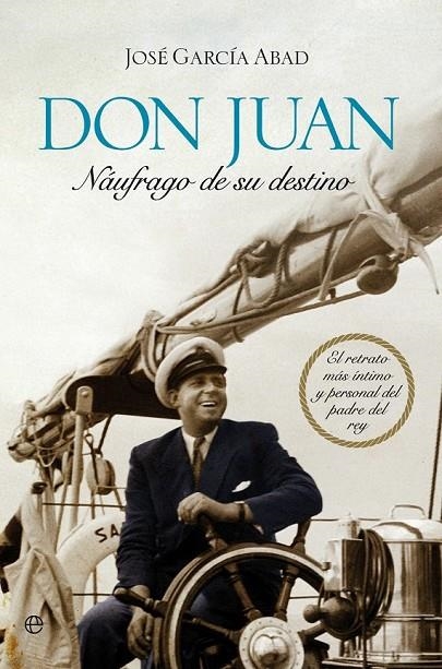 DON JUAN, NAUFRAGO DE SU DESTINO | 9788499703510 | GARCIA ABAD, JOSE