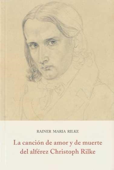 CANCION DE AMOR Y DE MUERTE DEL ALFEREZ CHRISTOPH RILKE, LA | 9788497166553 | MARIA RILKE, RAINER