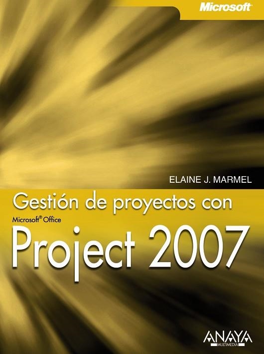 GESTION DE PROYECTOS CON PROJECT 2007 | 9788441526273 | MARMEL, ELAINE J