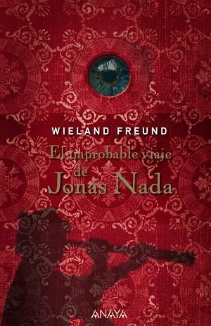 IMPROBABLE VIAJE DE JONAS NADA, EL | 9788466785075 | FREUND, WIELAND