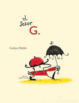 SEÑOR G, EL | 9788493721121 | ROLDAN, GUSTAVO