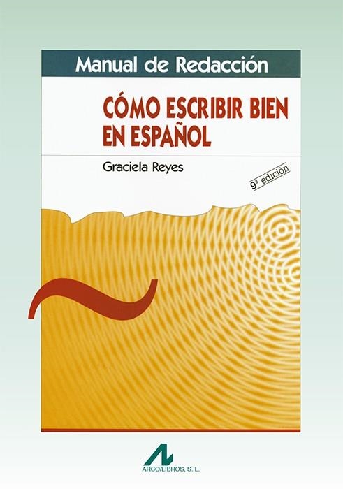 MANUAL DE REDACCION COMO ESCRIBIR BIEN ESPAÑOL | 9788476353271 | REYES, GRACIELA