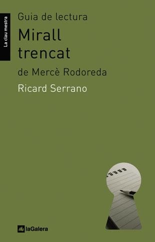 MIRALL TRENCAT DE MERCE RODOREDA | 9788424632335 | SERRANO, RICARD