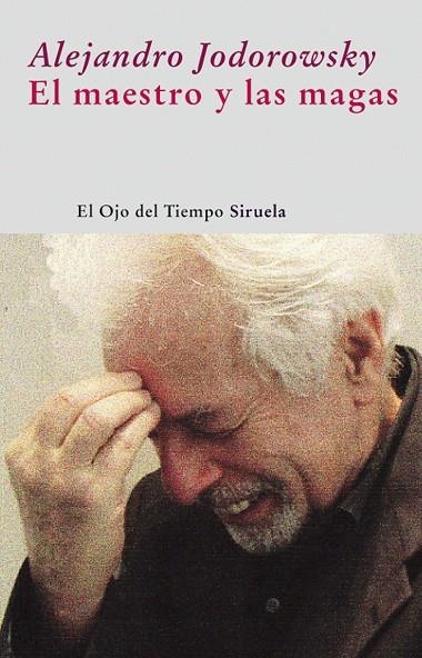 MAESTRO Y LAS MAGAS, EL | 9788498413472 | JODOROWSKY, ALEJANDRO