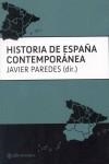 HISTORIA DE ESPAÑA CONTEMPORANEA | 9788493738105 | PAREDES, JAVIER ED