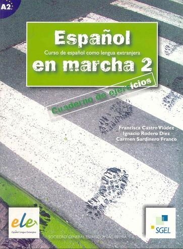 ESPAÑOL EN MARCHA 2 CUADERNO DE EJERCICIOS | 9788497781336 | CASTRO VIUDEZ, FRANCISCA I D'ALTRES