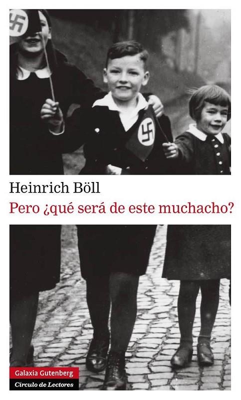 PERO ¿QUE SERA DE ESTE MUCHACHO? | 9788415472391 | BÖLL, HEINRICH