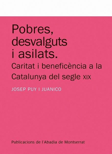 POBRES, DESVALGUTS I ASILATS | 9788498831405 | PUY, JOSEP