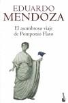 ASOMBROSO VIAJE DE POMPONIO FLATO, EL -TAPA DURA- | 9788432250507 | MENDOZA, EDUARDO