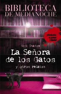 SEÑORA DE LOS GATOS Y OTROS RELATOS, LA | 9788466784665 | SHADOW, NICK