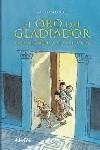 ORO DEL GLADIADOR, EL | 9788466777698 | SCHACHT, ANDREA