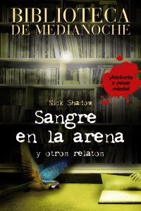 SANGRE EN LA ARENA | 9788466784641 | SHADOW, NICK