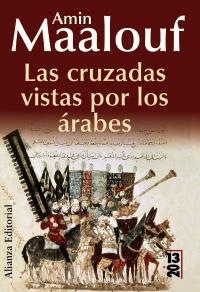 CRUZADAS VISTAS POR LOS ARABES, LAS | 9788420668857 | MAALOUF, AMIN