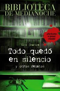 TODO QUEDO EN SILENCIO Y OTROS RELATOS | 9788466784634 | SHADOW, MARK