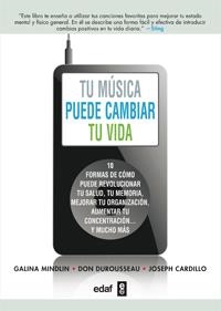 TU MUSICA PUEDE CAMBIAR TU VIDA | 9788441432574 | MINDLIN, GALINA/ DUROUSSEAU, DON/ CARDILLO, JOSEPH