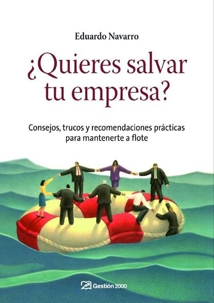 QUIERES SALVAR TU EMPRESA | 9788498750430 | NAVARRO, EDUARDO