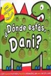 DONDE ESTA DANI? | 9788479424961 | PRIDDY, ROGER