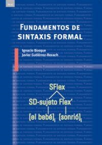 FUNDAMENTOS DE SINTAXIS FORMAL | 9788446022275 | BOSQUE, IGNACIO/ GUTIERREZ-REXACH, JAVIER