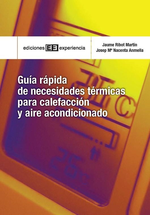 GUIA RAPIDA DE NECESIDADES TERMICAS PARA CALEFACCION Y AIRE | 9788496283794 | RIBOT MARTIN, JAUME