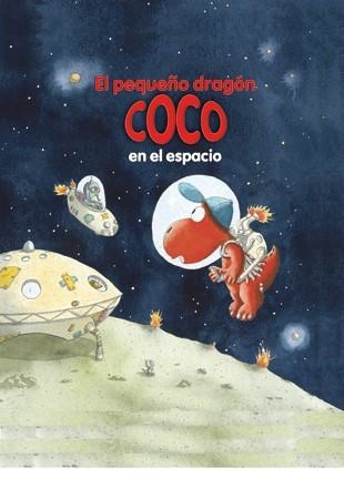 PEQUEÑO DRAGON COCO EN EL ESPACIO, EL | 9788424645700 | SIEGNER, INGO