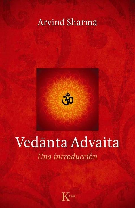 VEDANTA ADVAITA | 9788499882277 | SHARMA, ARVIND