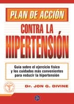 PLAN DE ACCION CONTRA LA HIPERTENSION | 9788495973580 | G. DIVINE, JON