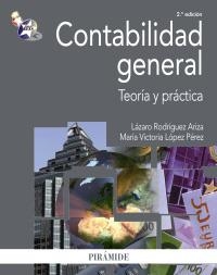 CONTABILIDAD GENERAL TEORIA Y PRACTICA | 9788436823394 | RODRIGUEZ ARIZA, LAZARO