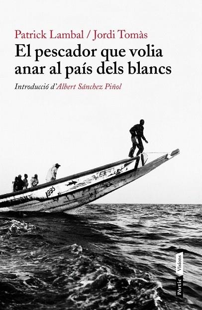 PESCADOR QUE VOLIA ANAR AL PAIS DELS BLANCS, EL | 9788498092226 | TOMAS, JORDI