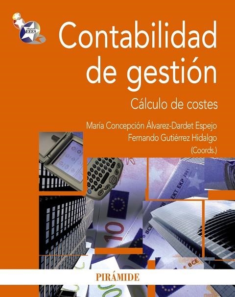 CONTABILIDAD DE GESTION CALCULO DE COSTES | 9788436823073 | ALVAREZ-DARDET ESPEJO, MARIA CONCEPCION