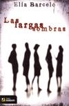 LARGAS SOMBRAS, LAS | 9788492687084 | BARCELÓ, ELIA