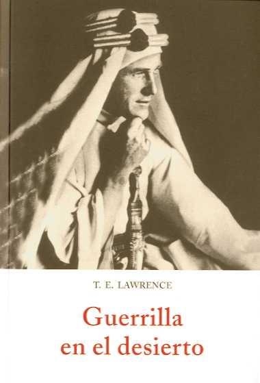 GUERRILLA EN EL DESIERTO | 9788497166157 | LAWRENCE, T.E.